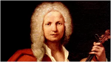 Genialul Vivaldi sa stins in saracie si singuratate iar opera sa a fost data uitarii vreme de un secol Destinul crunt al compozitorului legendar