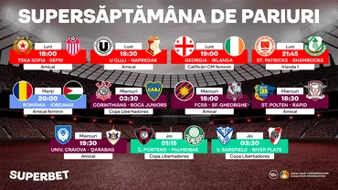 P SuperSaptamana de Pariuri de la amicale ale echipelor din Romania pana la meciuri de top in Copa Libertadores