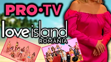 Toate secretele showului Love Island Romania de la PRO TV Cine ar putea prezenta emisiunea