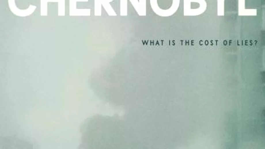 Cand apare episodul 5 din Chernobyl HBO a confirmat ora si data OFICIALA