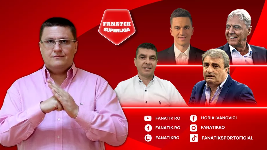 Fanatik SuperLiga luni 2 octombrie Horia Ivanovici invitati de top inainte de FCSB  U Cluj