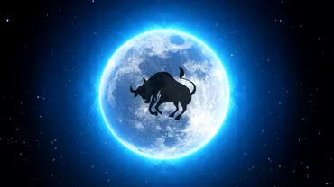 Luna Plina in Taur pe 8 noiembrie 2022 Trei zodii fac schimbari majore in viata lor