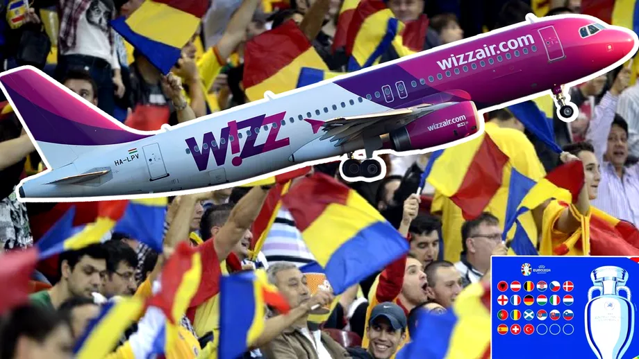 Wizz Air a lansat zboruri speciale pentru fanii Romaniei la Euro 2024 Care sunt preturile