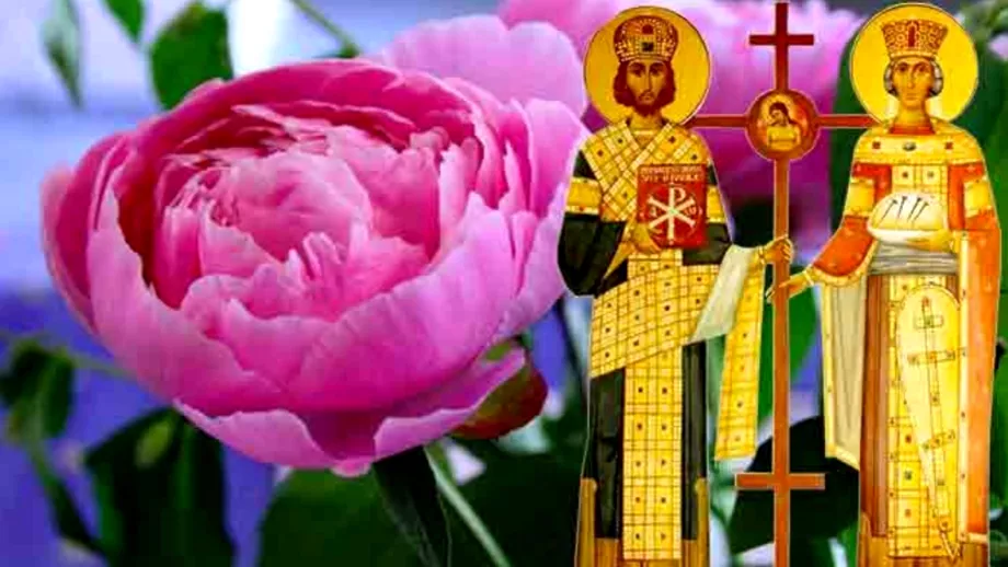 Ce trebuie sa faci de Sfintii Constantin si Elena ca sa ai noroc si sanatate tot restul anului Respecta cu strictete aceste reguli Sfinte