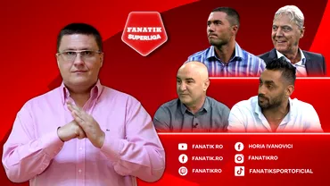 Fanatik SuperLiga luni 7 august 1030 Horia Ivanovici invitati de top dupa FCSB  CFR Cluj 10